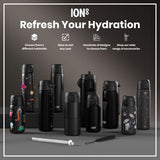 Several ION8 water bottles, in various sizes and designs, are displayed on a dark surface. They are shown alongside accessories. The text reads: 