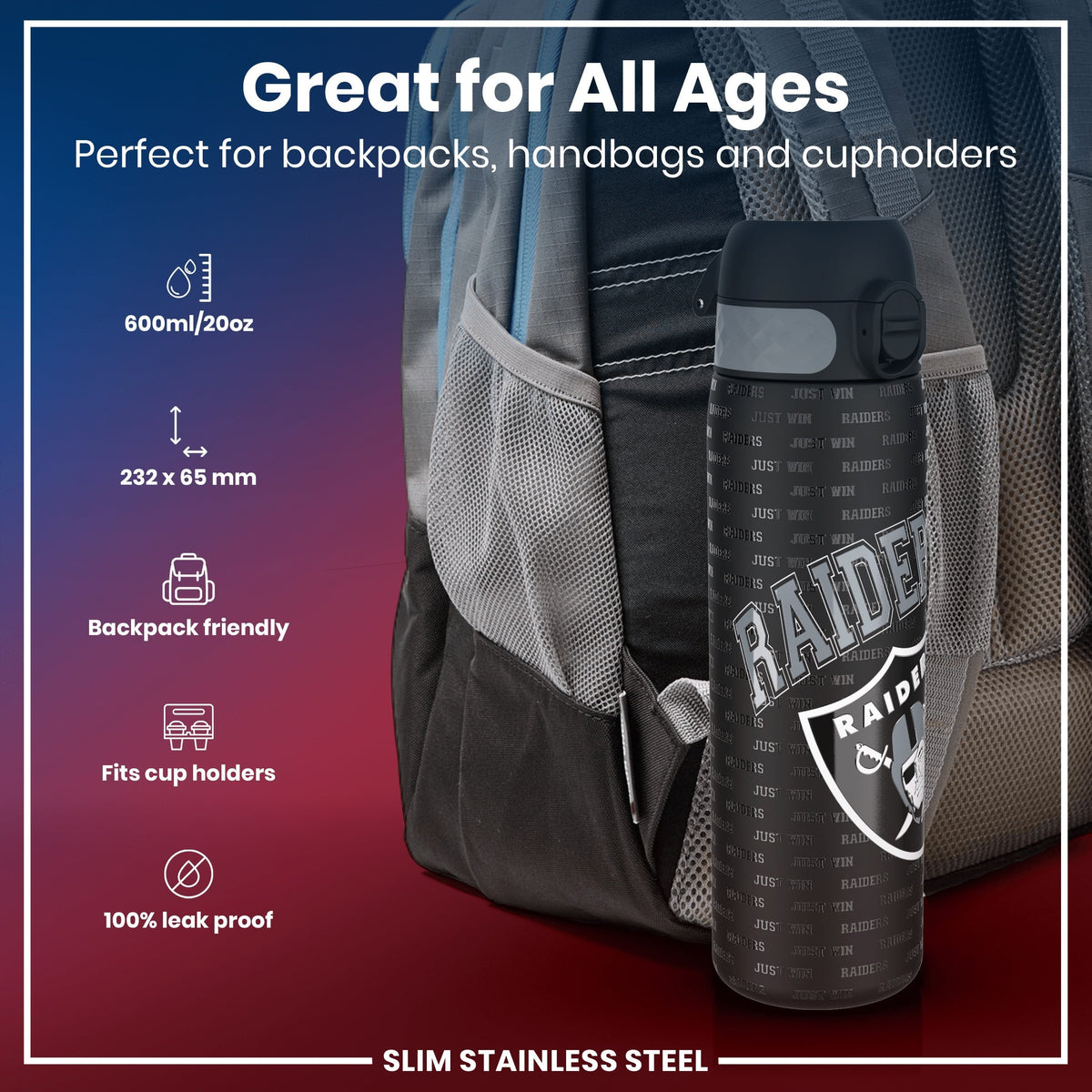 A slim stainless steel water bottle, featuring the Raiders logo and "Just Win" text, is shown nestled in a backpack's side pocket. 600ml/20oz; 232 x 65 mm; backpack and cupholder friendly; 100% leak proof.