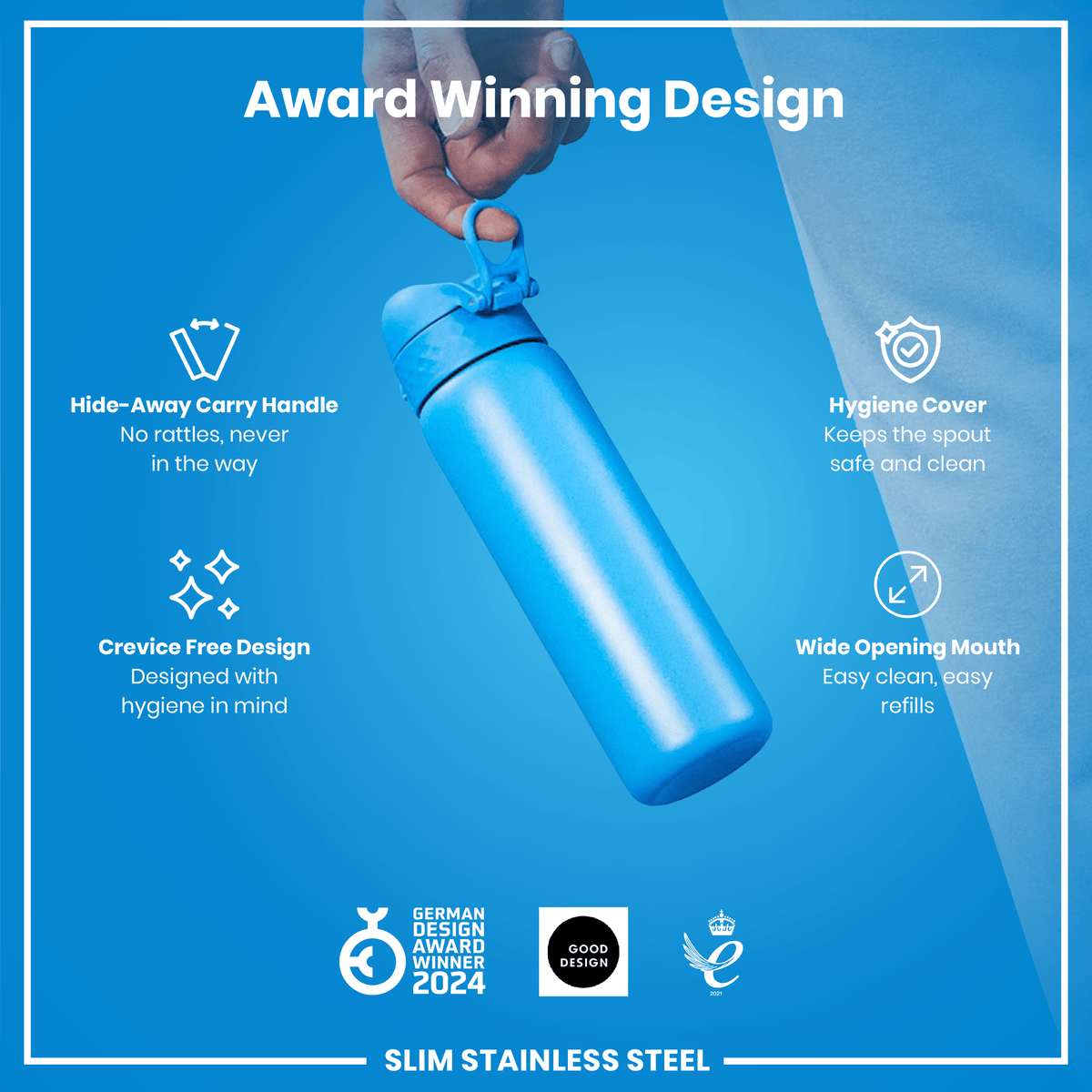 A blue, slim stainless steel water bottle is being held; it features a hide-away handle, hygiene cover, and wide mouth. The bottle is an award-winning design.