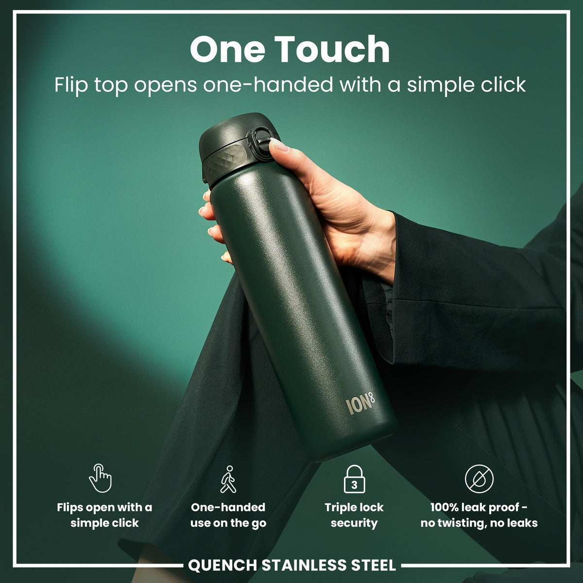A dark-green ION8 stainless steel water bottle is held; its flip top opens one-handed. The bottle features triple lock security and is 100% leak-proof. The background is a matching dark-green.