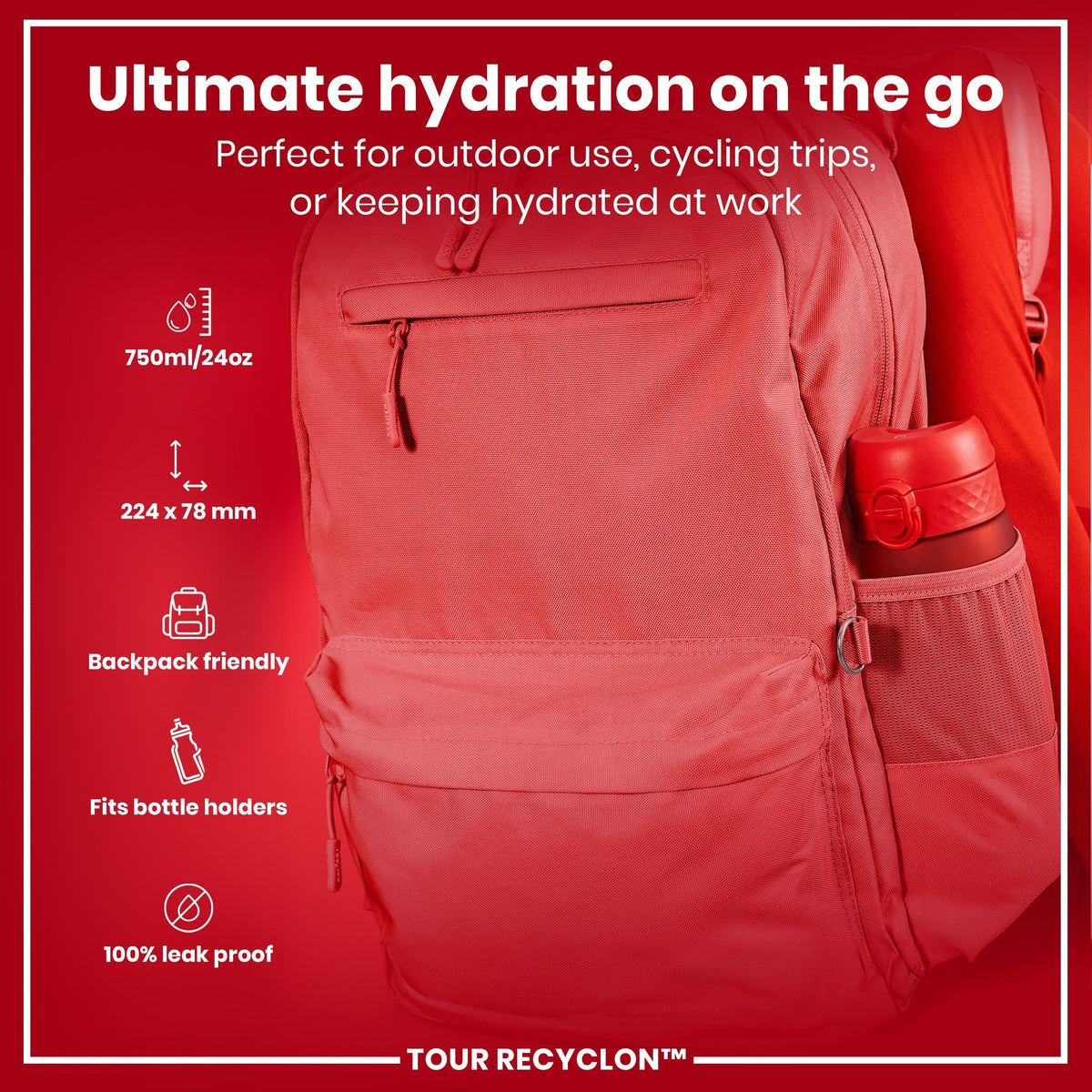 A red backpack holds a red water bottle. Its dimensions are 224 x 78 mm (750ml/24oz), fitting most bottle holders; it is 100% leak-proof and backpack friendly. The text advertises ultimate hydration.