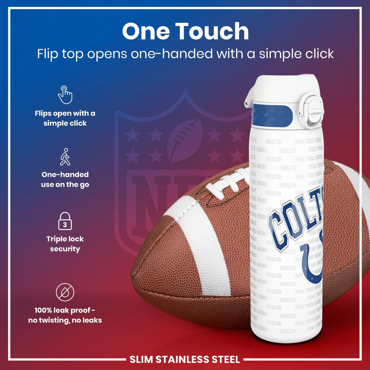 A slim stainless steel water bottle, with a flip top that opens one-handed, rests beside an American football. The bottle features Colts and "For the Shoe" text repeated across its surface.