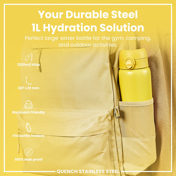 A yellow, 1L steel water bottle rests inside a tan backpack's side pocket. The bottle is 287 x 81 mm, backpack-friendly, fits bottle holders, and is 100% leak-proof. It's marketed as a hydration solution for gym, camping, and outdoor activities. "QUENCH STAINLESS STEEL" is also labeled.