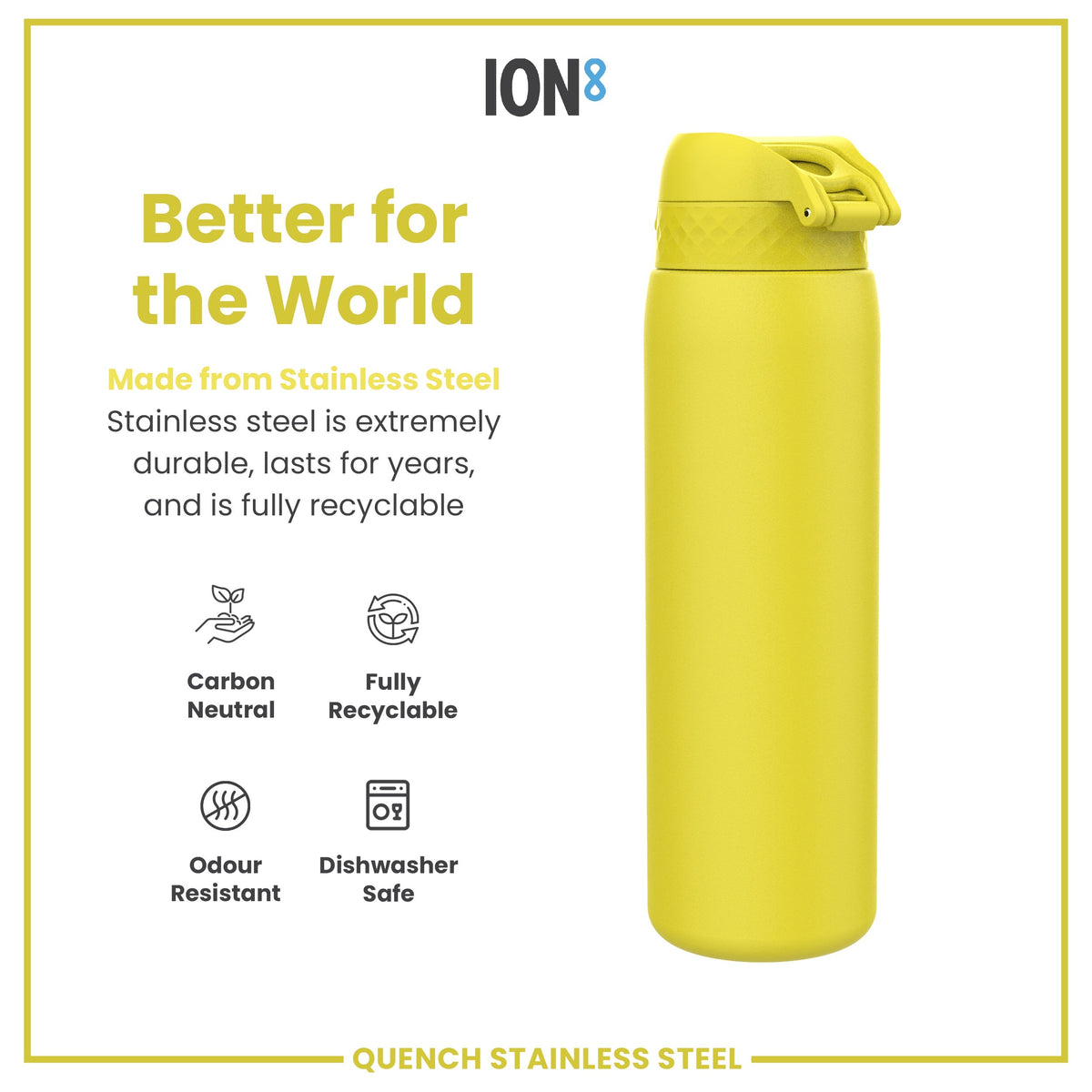 A yellow stainless steel water bottle sits against a white background. It is shown alongside text that highlights its durability, recyclability, and other features. The text includes the brand name ION8 and the product name QUENCH STAINLESS STEEL.